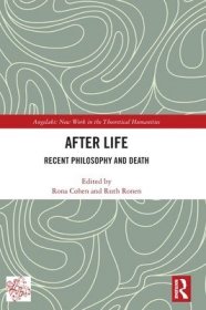 现货After Life: Recent Philosophy and Death[9781032443126]