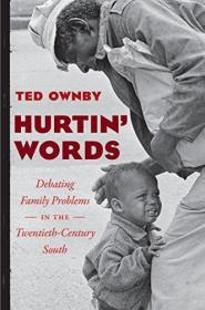 现货Hurtin' Words: Debating Family Problems in the Twentieth-Century South[9781469646992]