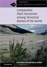 现货Comparative Plant Succession among Terrestrial Biomes of the World (Ecology, Biodiversity and Conservation)[9781108472760]