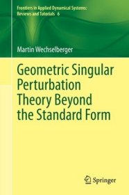 现货Geometric Singular Perturbation Theory Beyond the Standard Form (2020)[9783030363987]