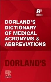 现货Dorland's Dictionary of Medical Acronyms and Abbreviations[9780323932608]