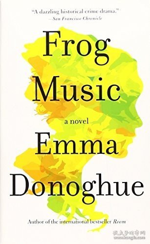 Frog Music: A Novel (International)