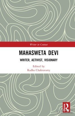 现货Mahasweta Devi: Writer, Activist, Visionary[9780367697761]