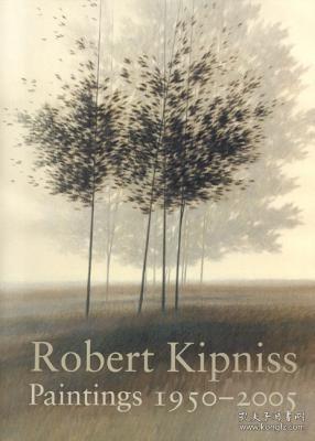 Robert Kipniss：Paintings 1950 - 2005