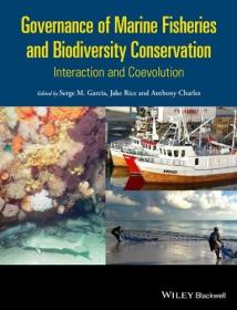 现货Governance of Marine Fisheries and Biodiversity Conservation: Interaction and Co-Evolution[9781118392645]