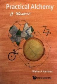 现货Practical Alchemy: A Memoir[9789813278318]