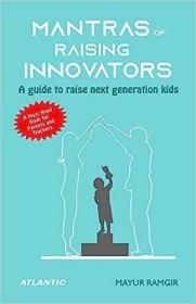 现货Mantras of Raising Innovators: A Guide to Raise Next Generation Kids[9788126929740]