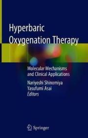 现货 Hyperbaric Oxygenation Therapy: Molecular Mechanisms And Clinical Applications [9789811378355]