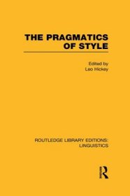 现货The Pragmatics of Style (RLE Linguistics B: Grammar)[9780415723749]