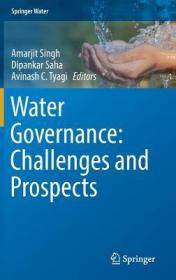 现货 Water Governance: Challenges and Prospects (2019) (Springer Water)[9789811326998]