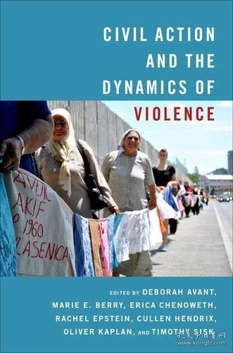 现货Civil Action and the Dynamics of Violence[9780190056896]