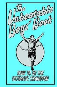 现货The Unbeatable Boys' Book: How to Be the Ultimate Champion. Written by Huw Davies[9781906082697]