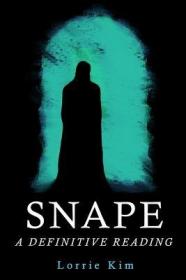 Snape：A Definitive Reading