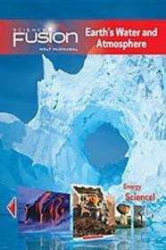 现货Sciencefusion: Student Edition Interactive Worktext Grades 6-8 Module F: Earths Water and Atmosphere 2012[9780547589350]