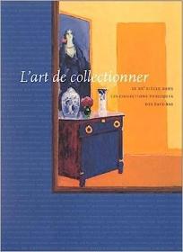 现货art de collectionner: le xxe siècle dans les collections publiques des pays-bas[9789055441150]