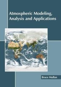 现货 Atmospheric Modeling, Analysis And Applications [9781641160438]