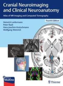 现货 Cranial Neuroimaging and Clinical Neuroanatomy: Atlas of MR Imaging and Computed Tomography[9783136726044]