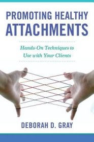 现货Promoting Healthy Attachments: Hands-On Techniques to Use with Your Clients[9780393712599]