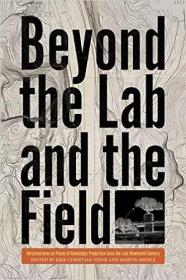 现货Beyond the Lab and the Field: Infrastructures as Places of Knowledge Production Since the Late Nineteenth Century (Intersections: Histories of Environ[9780822946373]