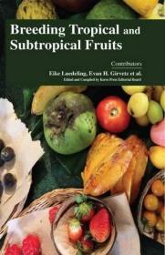 现货Breeding Tropical And Subtropical Fruits[9781781638170]