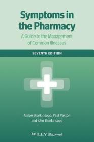 现货 Symptoms in the Pharmacy: A Guide to the Management of Common Illnesses[9781118661734]