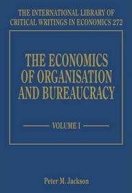 现货The Economics of Organisation and Bureaucracy[9781858984445]