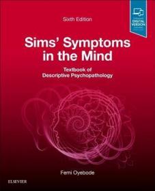 现货 Sims' Symptoms in the Mind: Textbook of Descriptive Psychopathology[9780702074011]