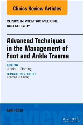 Advanced Techniques in the Management of Foot and Ankle Trauma, An Issue of Clinics in Podiatric Medicine and Surgery, 1e