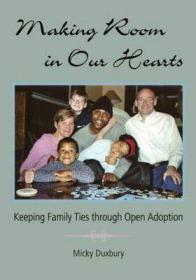 现货Making Room in Our Hearts: Keeping Family Ties Through Open Adoption[9780415955027]