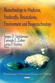 现货 Biotechnology In Medicine, Foodstuffs, Biocatalysis, Environment And Biogeotechnology [9781608769025]