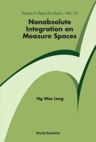 现货Nonabsolute Integration on Measure Spaces[9789813221963]