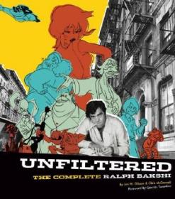 现货Unfiltered: The Complete Ralph Bakshi[9780789316844]