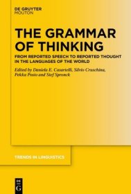 现货The Grammar of Thinking: From Reported Speech to Reported Thought in the Languages of the World[9783111065502]