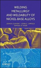 现货Welding Metallurgy and Weldability of Nickel-Base Alloys[9780470087145]