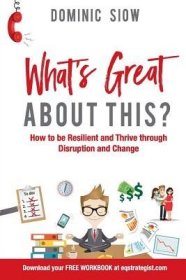 现货What's Great about This?: How to Be Resilient and Thrive Through Disruption and Change.[9780648018605]