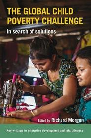现货The Global Child Poverty Challenge: In Search of Solutions[9781853399671]