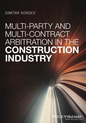 现货 Multi-Party and Multi-Contract Arbitration in the Construction Industry[9781119251729]