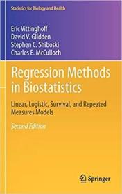 现货 Regression Methods in Biostatistics: Linear, Logistic, Survival, and Repeated Measures Models ( [9781461413523]