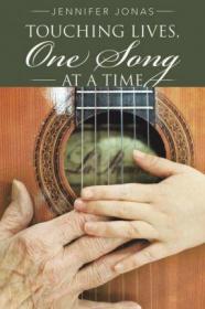 现货Touching Lives, One Song at a Time[9781504376761]