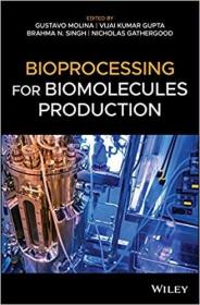 现货Bioprocessing for Biomolecules Production[9781119434320]