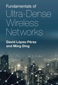 现货Fundamentals of Ultra-Dense Wireless Networks[9781108484695]