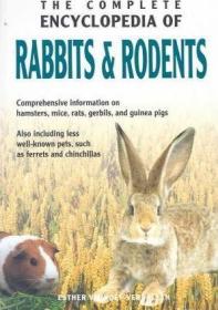 现货The Complete Encyclopedia Of Rabbits & Rodents: Comprehensive information on hamsters, mice, rats, gerbils, and guinea pigs; Also including less well-[9789036615969]