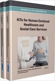 现货Handbook of Research on Icts for Human-Centered Healthcare and Social Care Services[9781466639867]