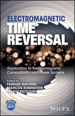 现货 Electromagnetic Time Reversal: Application to EMC and Power Systems[9781119142089]