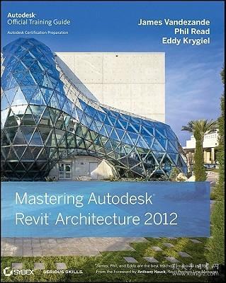 Mastering Autodesk Revit Architecture 2012 9780470937495