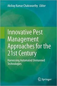 现货Innovative Pest Management Approaches for the 21st Century: Harnessing Automated Unmanned Technologies[9789811507939]