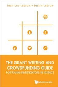 现货The Grant Writing and Crowdfunding Guide for Young Investigators in Science[9789813223233]