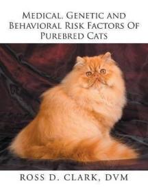 现货Medical, Genetic and Behavioral Risk Factors of Purebred Cats[9781524575588]