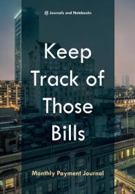 现货Keep Track of Those Bills - Monthly Payment Journal[9781683268659]