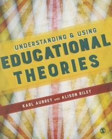 现货Understanding & Using Educational Theories[9781473905894]
